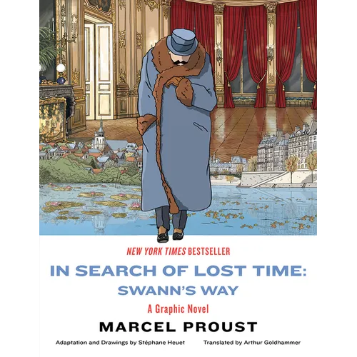 In Search of Lost Time: Swann's Way: A Graphic Novel