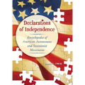 Declarations of Independence: Encyclopedia of American Autonomous and Secessionist Movements