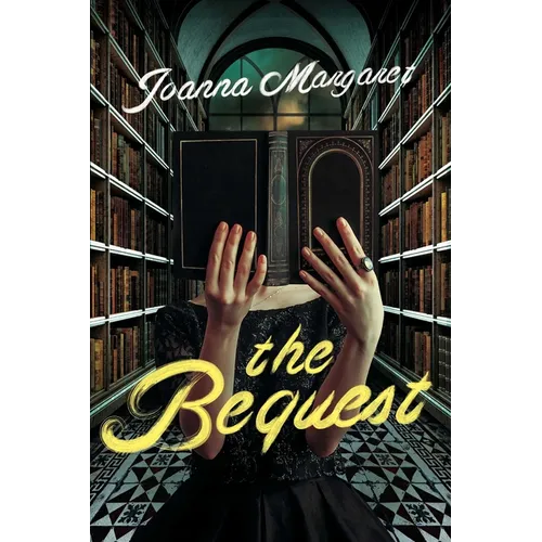 The Bequest: A Dark Academia Thriller