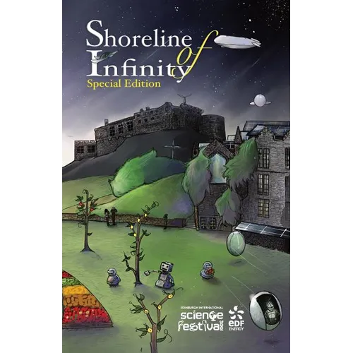 Shoreline of Infinity 111/2 Edinburgh International Science Festival Edition: Science Fiction Magazine