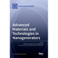 Advanced Materials and Technologies in Nanogenerators