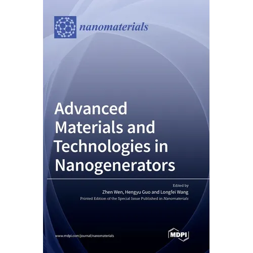 Advanced Materials and Technologies in Nanogenerators
