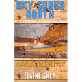 Sky Songs North: Alaska Bush Poetry