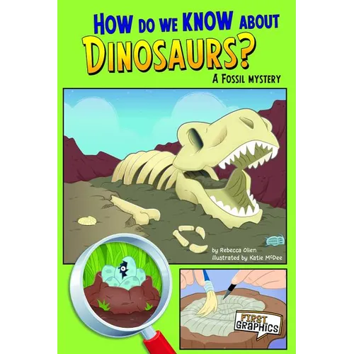 How Do We Know about Dinosaurs?: A Fossil Mystery