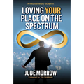 Loving Your Place on the Spectrum: A Neurodiversity Blueprint