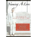 Naming A Love: Forty-Nine Years Of Observations By A Farm Boy Who Became A Preacher
