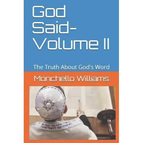 God Said- Volume II: The Truth About God's Word