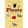 Plenty: Eating Locally on the 100-Mile Diet: A Cookbook