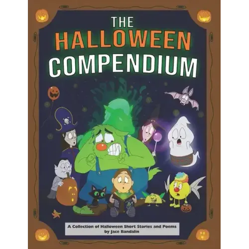 The Halloween Compendium: A Collection of Halloween Short Stories and Poems