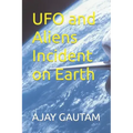 UFO and Aliens Incident on Earth