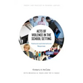 Acts of Violence in the School Setting: National and International Responses