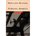 Skilled Hands, Strong Spirits: A Century of Building Trades History