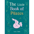 The Little Book of Pilates