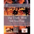 The Truth Will Set You Free: Learn The forbidden knowledge, the method that Nostradamus may have used in making his predictions. How events of toda
