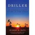 Driller: An Oilman's Fifty Years in the Field