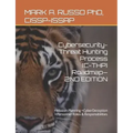 Cybersecurity-Threat Hunting Process (C-THP) Roadmap-2ND EDITION: +Mission Planning +CyberDeception +Personnel Roles & Responsibilities