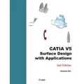 CATIA V5 Surface Design with Applications: A Step by Step Guide