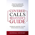 Covered Calls Beginner's Guide: Generate Monthly Income with Options Trading