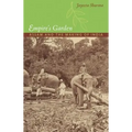 Empire's Garden: Assam and the Making of India
