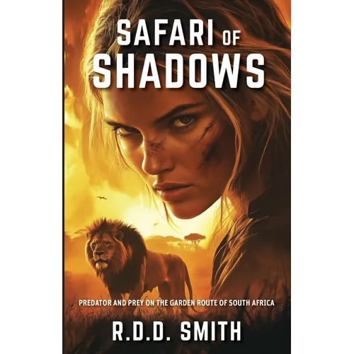 Safari of Shadows: Predator and Prey on the Garden Route of South Africa