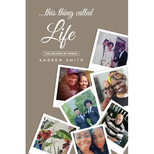 ...this thing called Life