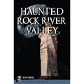 Haunted Rock River Valley