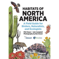 Habitats of North America: A Field Guide for Birders, Naturalists, and Ecologists