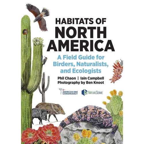 Habitats of North America: A Field Guide for Birders, Naturalists, and Ecologists