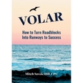 Volar: How to Turn Roadblocks Into Runways to Success