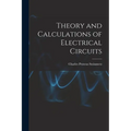 Theory and Calculations of Electrical Circuits