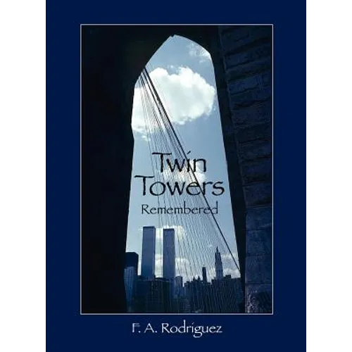 Twin Towers Remembered