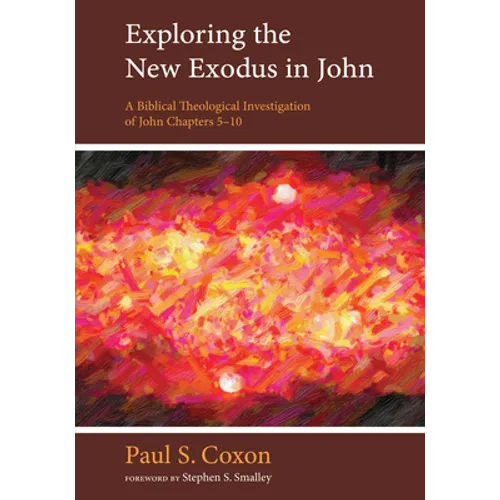 Exploring the New Exodus in John