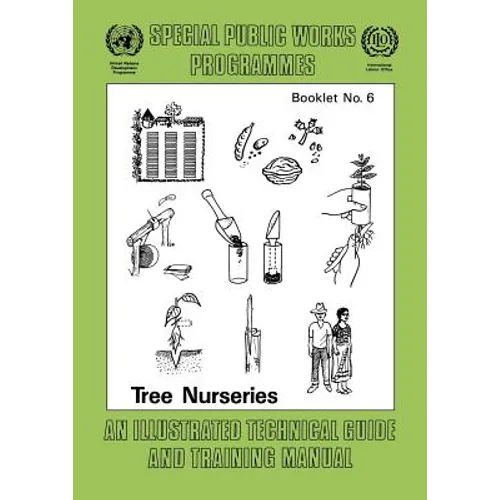 Tree nurseries. An illustrated technical guide and training manual