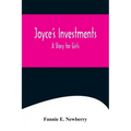 Joyce's Investments: A Story for Girls