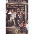 Jacksonian Antislavery and the Politics of Free Soil, 1824-1854
