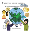 If You Were Me and Lived in... Russia: A Child's Introduction to Culture Around the World