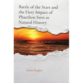 Battle of the Stars and the Fiery Impact of Phaethon Seen as Natural History