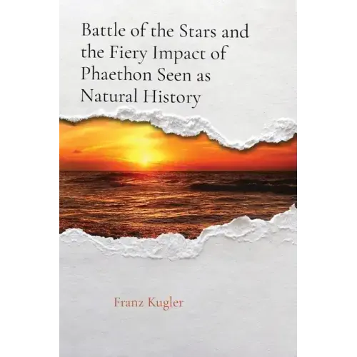 Battle of the Stars and the Fiery Impact of Phaethon Seen as Natural History