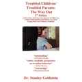 Troubled Children/Troubled Parents: The Way Out 2nd Edition