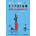 The Ultimate Trading Risk Management Guide