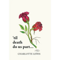 'Til Death Do Us Part...