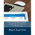 Guía de HTML5, CSS3 y Javascript. La Web 2.0: 2a Edición