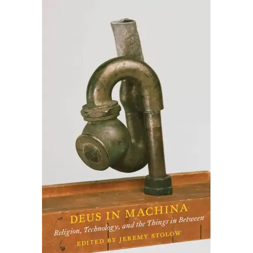 Deus in Machina: Religion, Technology, and the Things in Between