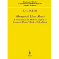 Fibonacci's Liber Abaci: A Translation Into Modern English of Leonardo Pisano's Book of Calculation