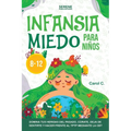 Infansia Miedo Para Niños 8-12