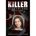 Killer Girlfriend: The Jodi Arias Story
