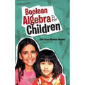 Boolean Algebra Is for Children