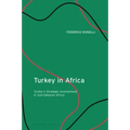 Turkey in Africa: Turkey's Strategic Involvement in Sub-Saharan Africa