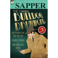 The Original Bulldog Drummond: 3-The Female of the Species, Temple Tower & the Oriental Mind