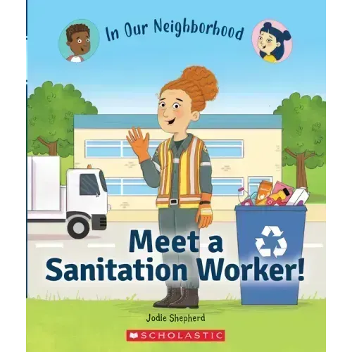 Meet a Sanitation Worker! (in Our Neighborhood)